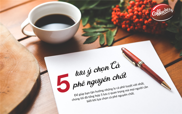 5 lưu ý quan trọng để mua Cà phê nguyên chất chuẩn nhất